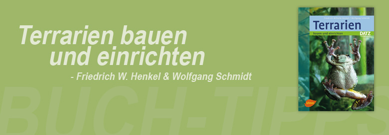 Terrarien bauen und einrichten von Friedrich-Wilhelm Henkel & Wolfgang Schmidt